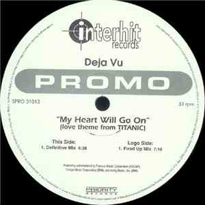 Deja Vu  - My Heart Will Go On (Love Theme From Titanic)