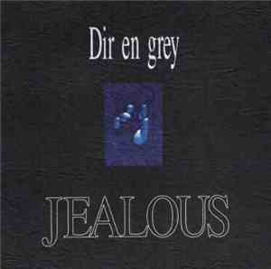 Dir en grey - Jealous