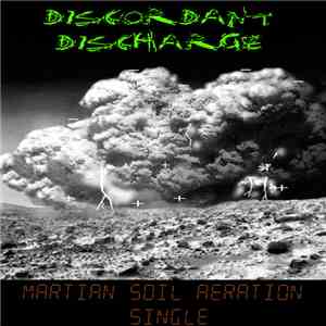 Discordant Discharge - Martian Soil Aeration Single
