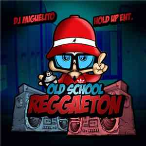 DJ Miguelito - Old School Reggaeton