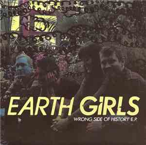Earth Girls - Wrong Side Of History E.P.