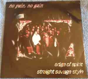 Edge Of Spirit / Straight Savage Style - No Pain, No Gain