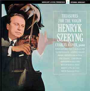 Henryk Szeryng, Charles Reiner - Treasures For The Violin