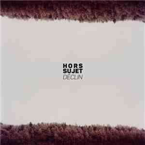 Hors Sujet - Déclin