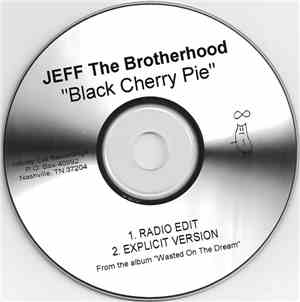 Jeff The Brotherhood - Black Cherry Pie