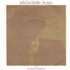 John Lee Hooker With Carlos Santana & The Santana Band - The Healer