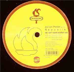 Julian Poker Pres. Republik - We Don't Want Another War