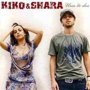 Kiko & Shara - Una De Dos