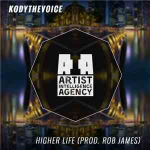Kodythevoice - Higher Life