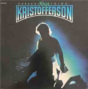 Kris Kristofferson - Surreal Thing