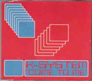 K-System - Come To Me