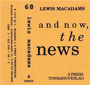 Lewis MacAdams - And Now, The News