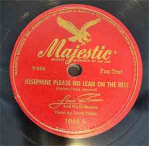 Louis Prima And His Orchestra - Josephine Please No Lean On The Bell / Hey! ...