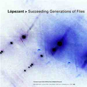 Lópezant - Succeeding Generations Of Flies