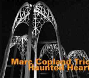 Marc Copland Trio - Haunted Heart & Other Ballads
