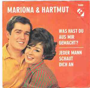 Mariona & Hartmut - Was Hast Du Aus Mir Gemacht ?