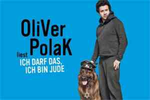 Oliver Polak - Ich Darf Das, Ich Bin Jude
