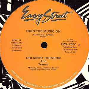Orlando Johnson And Trance - Turn The Music On