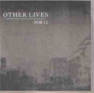 Other Lives - For 12