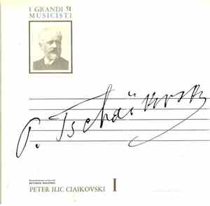 Peter Ilic Ciaikovski - Peter Ilic Ciaikovski I