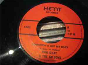 Phil Gray & The Go Boys - Somebody's Got My Baby / Crazy Fool