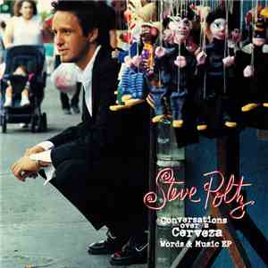 Steve Poltz - Conversations Over A Cerveza - Words & Music EP