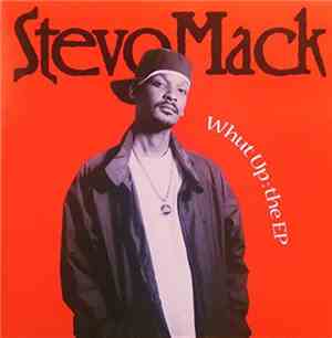 Stevo Mack - Whut Up: The EP