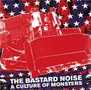 The Bastard Noise - A Culture Of Monsters