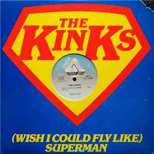 The Kinks - (Wish I Could Fly Like) Superman