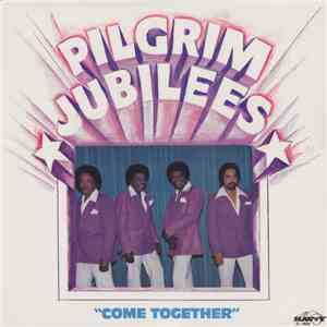The Pilgrim Jubilees - Come Together