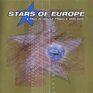 Various - Stars Of Europe - A Trip In House, Trance And Goa