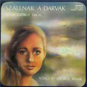 Various - Szállnak A Darvak - Behár György Dalai