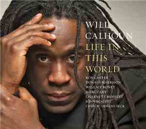 Will Calhoun - Life In This World