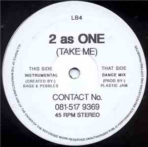 2 As One - Take Me
