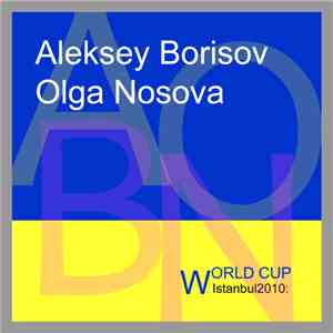 Aleksey Borisov / Olga Nosova - Istanbul 2010: World Cup