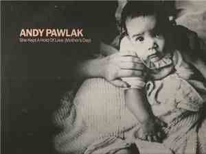 Andy Pawlak - She Kept A Hold Of Love (Mothers Day)