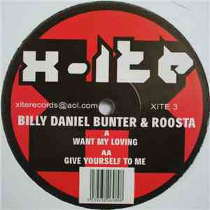Billy Daniel Bunter & Roosta - Want My Loving / Give Yourself To Me