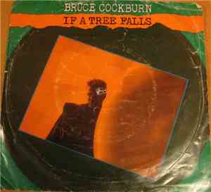 Bruce Cockburn - If A Tree Falls