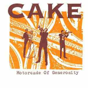 Cake - Motorcade Of Generosity