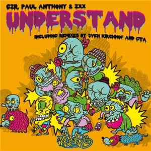 CZR, Paul Anthony & ZXX - Understand