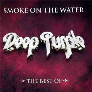 Deep Purple - Smoke On The Water - The Best Of -