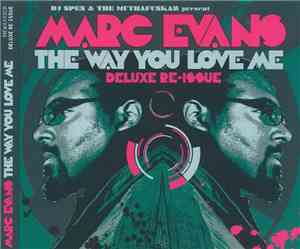 DJ Spen & The MuthaFunkaz present Marc Evans - The Way You Love Me (Deluxe  ...