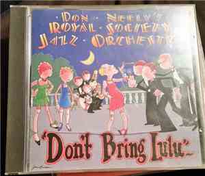 Don Neely's Royal Society Jazz Orchestra - Don't Bring Lulu