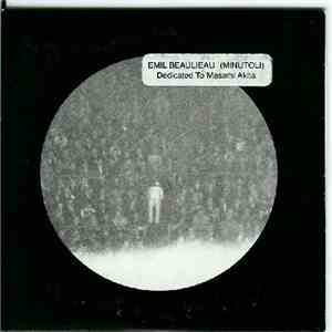 Emil Beaulieau - Dedicated To Masami Akita