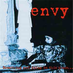 Envy  - Breathing And Dying In This Place