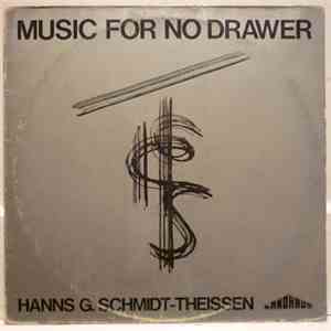 Hanns G. Schmidt-Theissen - Music For No Drawer