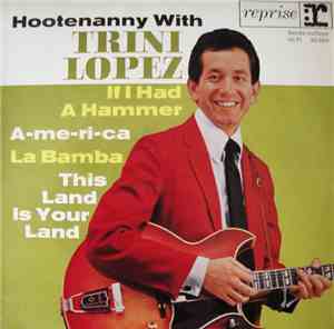 Hootenanny With Trini Lopez - If I Had A Hammer