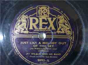 Jay Wilbur And His Band - Just Like a Melody Out of the Sky / In The Mood