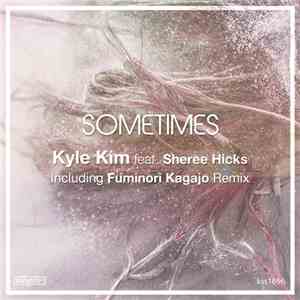 Kyle Kim Feat. Sheree Hicks - Sometimes