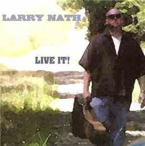 Larry Nath - Live It!